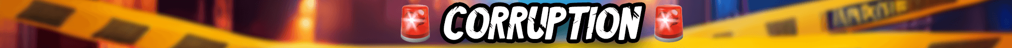 Corruption