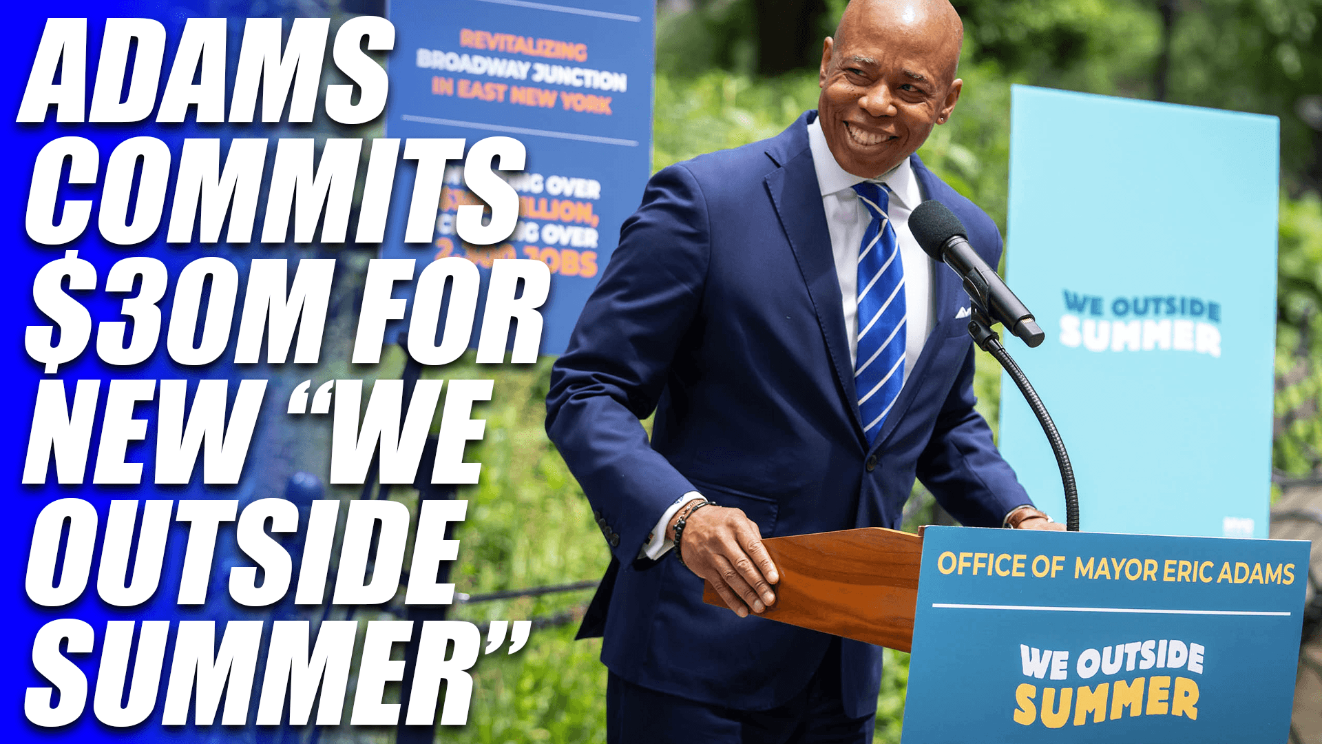Eric Adams Launches $30 Million "We Outside Summer" Initiative to Create New Parks